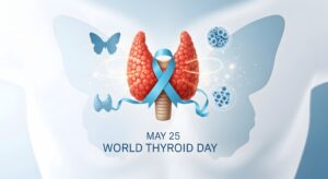 World Thyroid Day 2026: Know your Thyroid